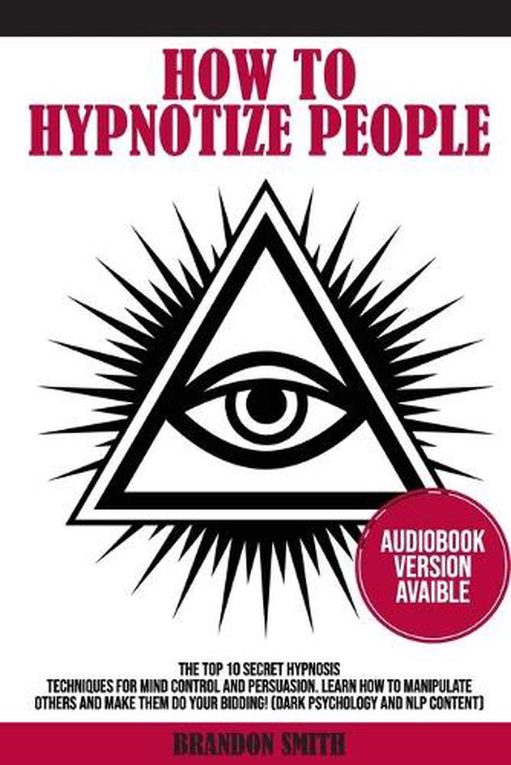 How To Hypnotize People By Brandon Smith Free Shipping 9781838310226 