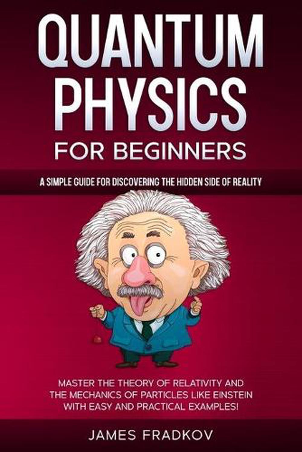 Quantum Physics for Beginners by Fradkov James Fradkov