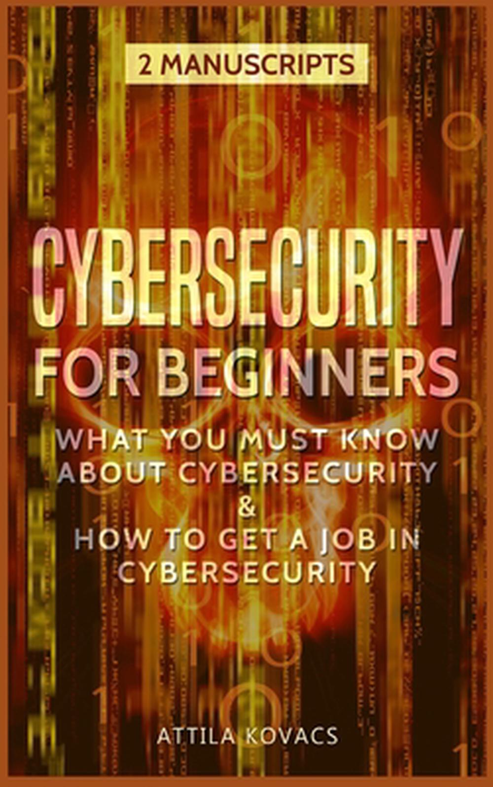 Cybersecurity for Beginners by Kovacs Attila Kovacs (English) Hardcover