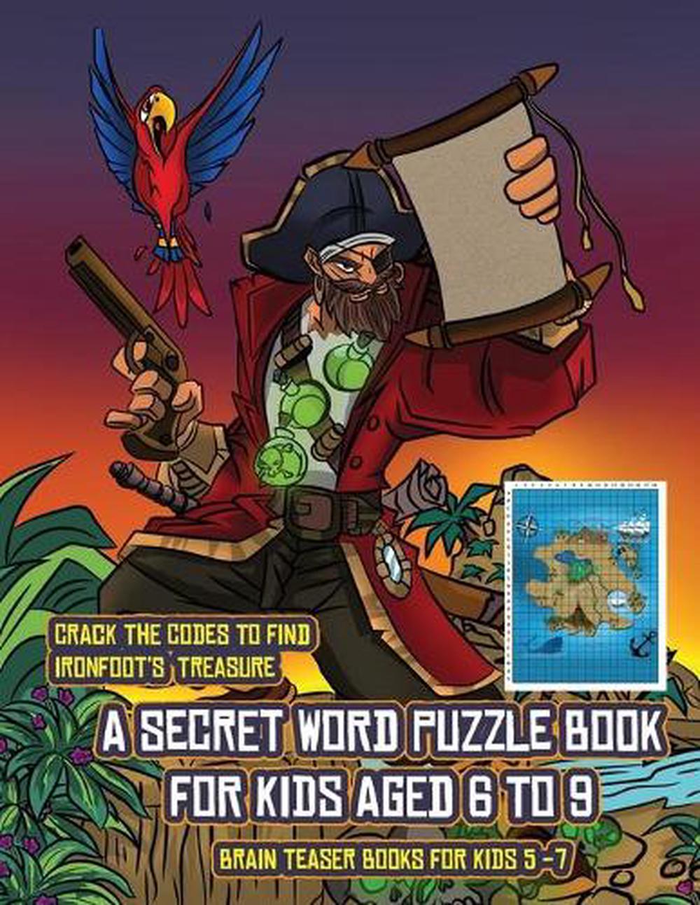 Brain Teaser Books for Kids 5 7 (A secret word puzzle book for kids
