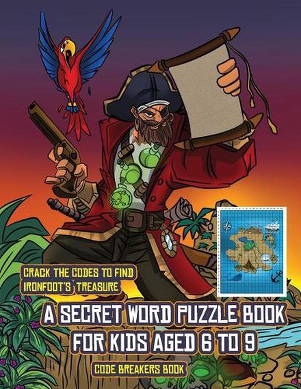 Code Breakers Book (A secret word puzzle book for kids aged 6 to 9