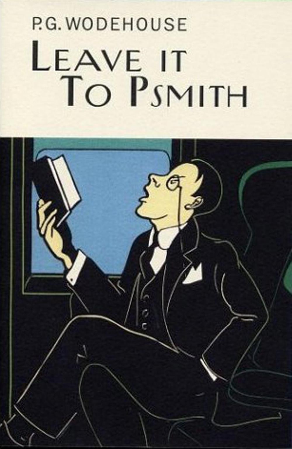 leave it to psmith by pg wodehouse leave it to psmith by pg wodehouse
