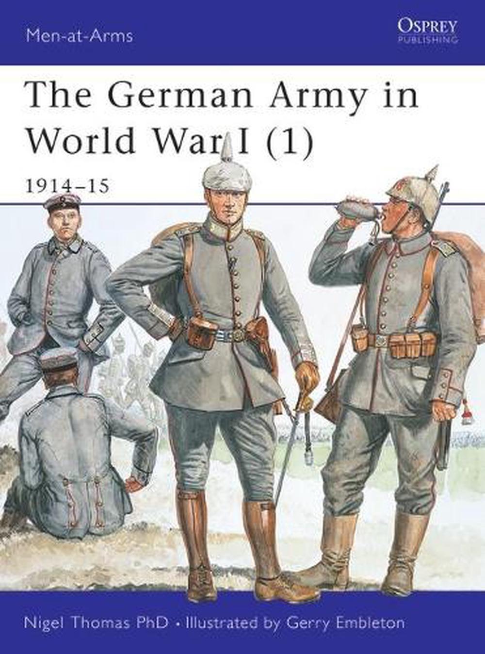 The German Army in World War I (1): 1914 15: 1914-15 by Nigel Thomas ...