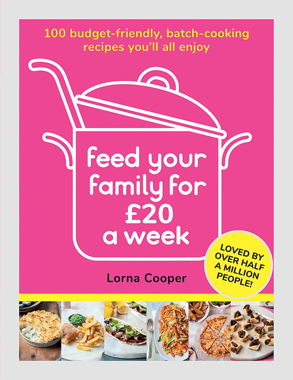 feed-your-family-for-20-a-week-100-budget-friendly-batch-cooking-recipes-you-l-9781841884493