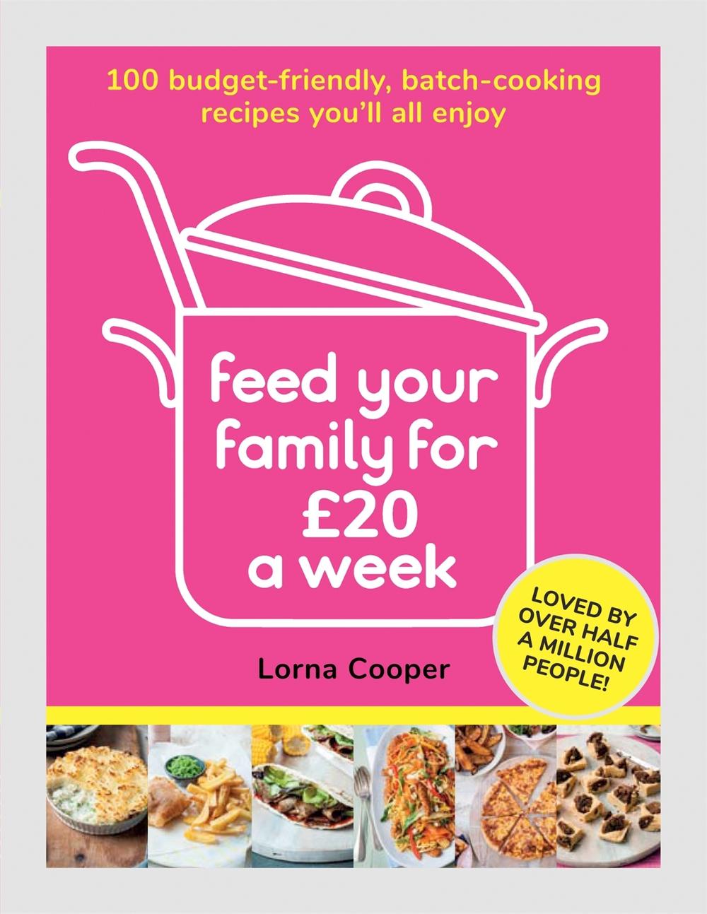 feed-your-family-for-20-a-week-100-budget-friendly-batch-cooking-recipes-you-l-9781841884493