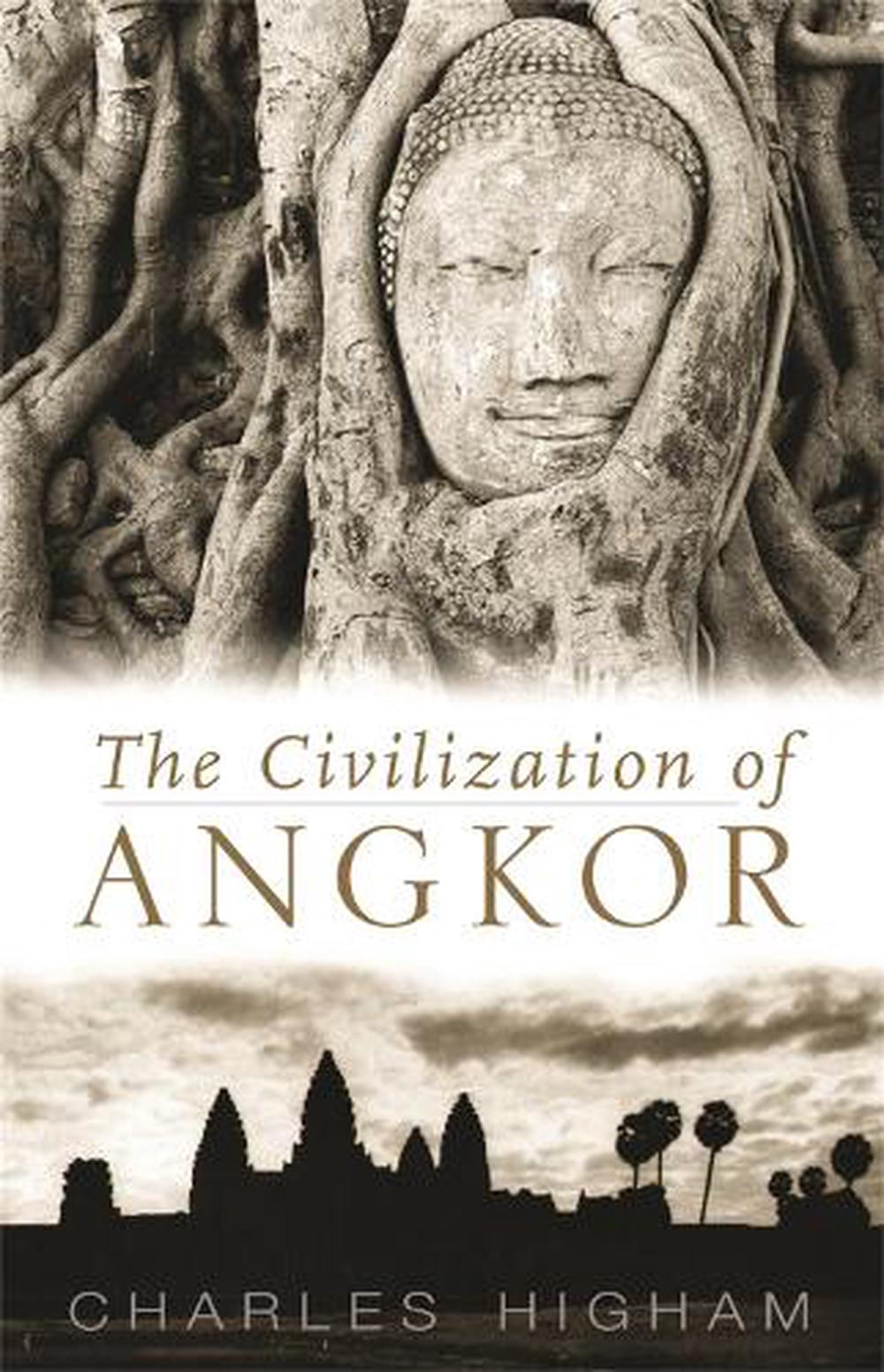 Angkor and the Khmer Civilization by Michael D. Coe