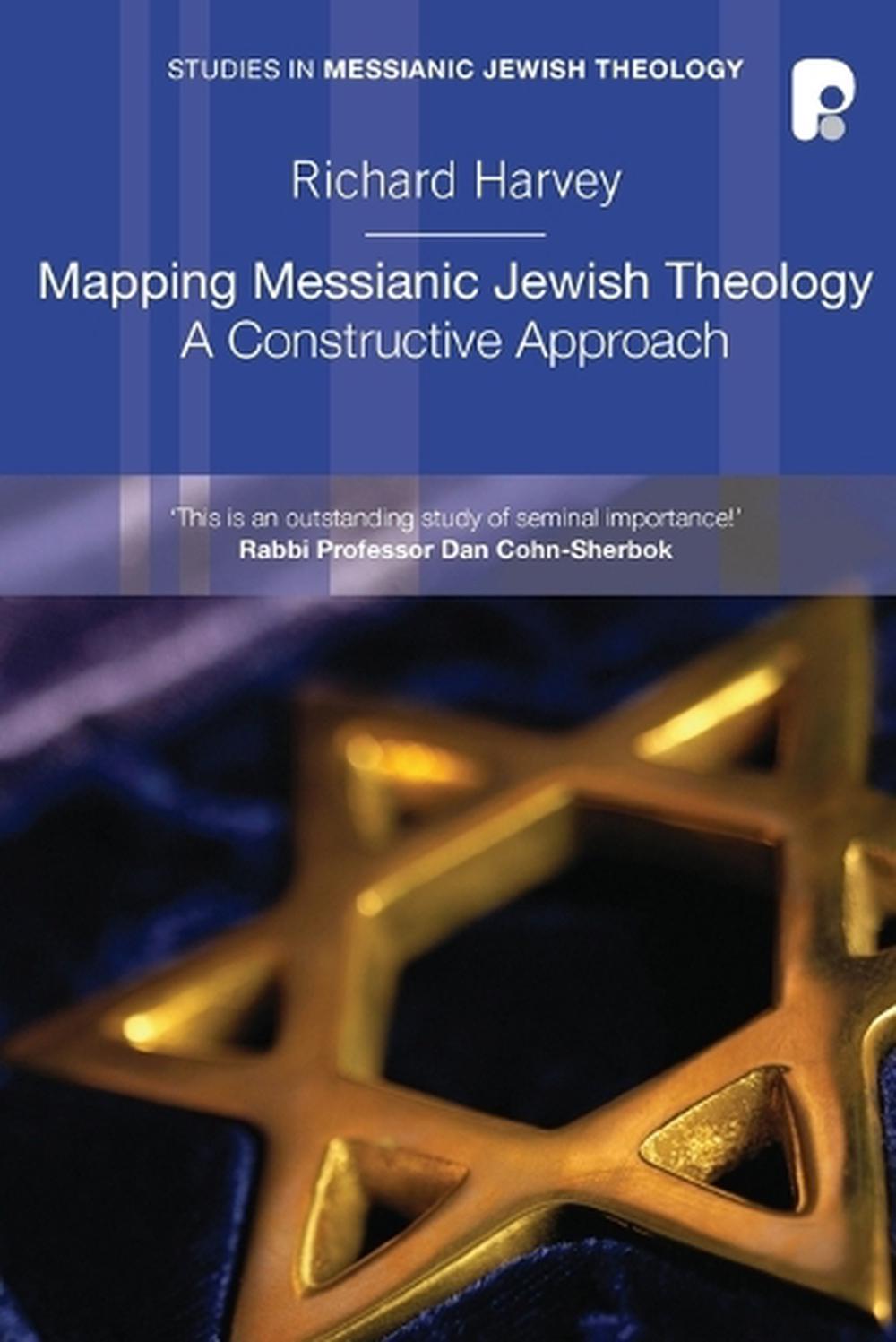 Mapping Messianic Jewish Theology A Constructive Approach by Richard Harvey (En 9781842276440