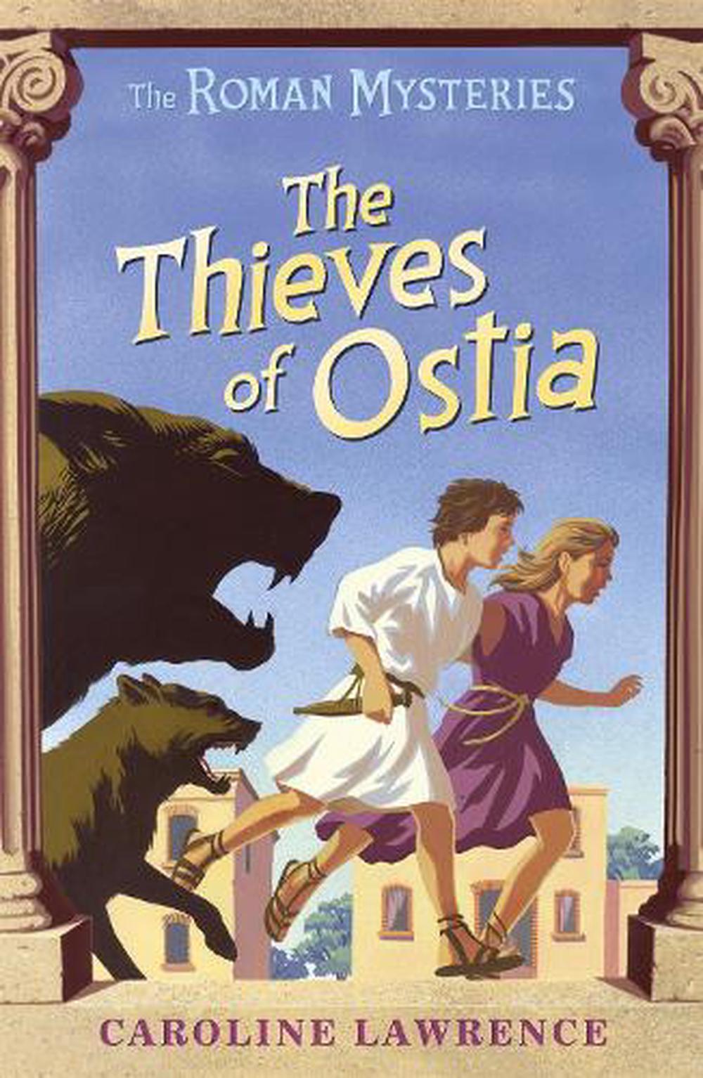 The Roman Mysteries: The Thieves Of Ostia: Book 1 By Caroline Lawrence ...