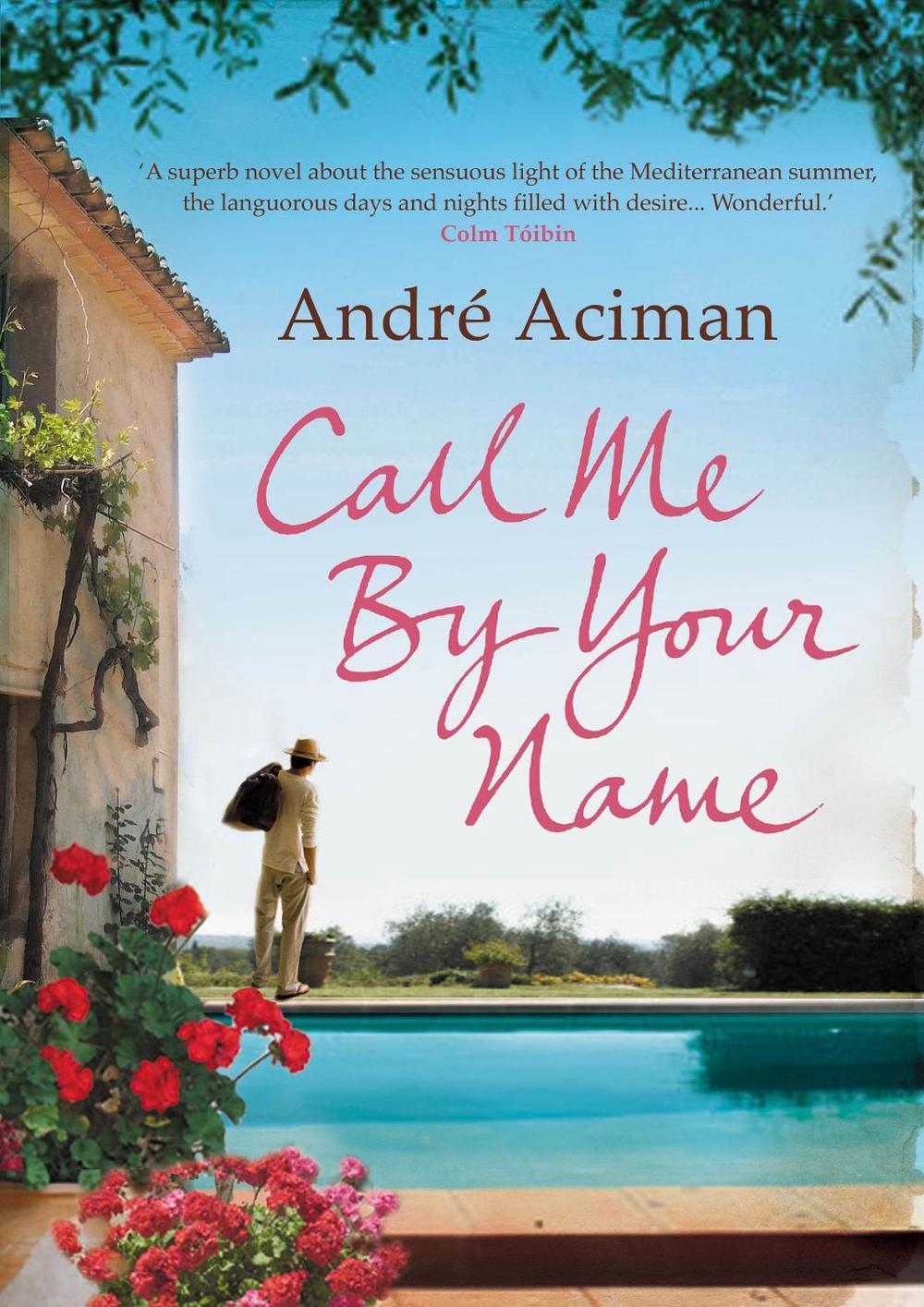 Call Me By Your Name Andre Aciman Call Me By Your Name by Andre Aciman (English) Paperback Book Free