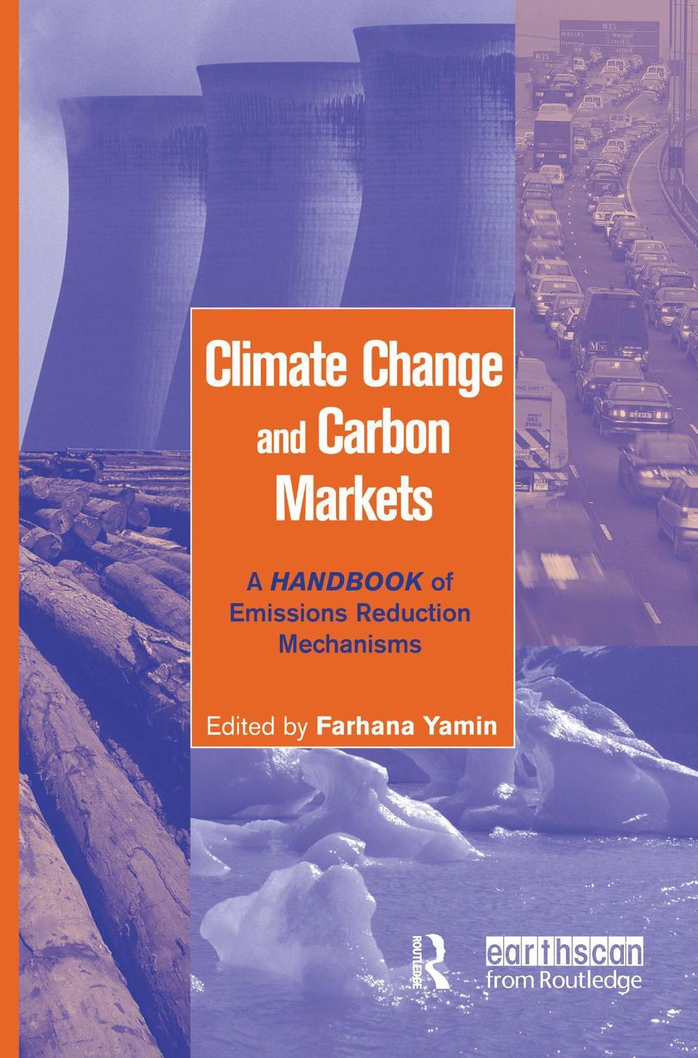 Climate Change and Carbon Markets A Handbook of Emissions