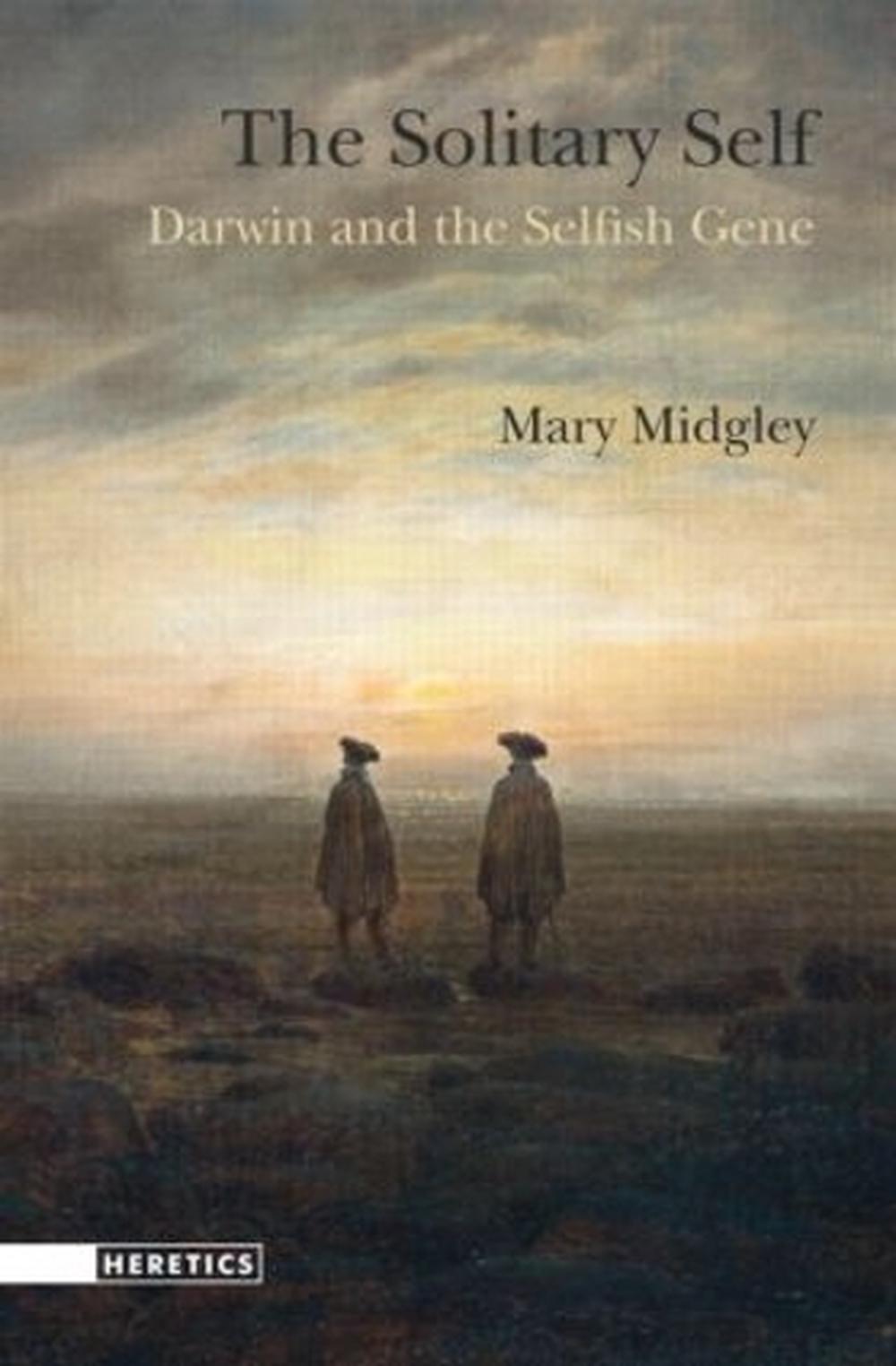 Solitary Self Darwin and the Selfish Gene by Mary Midgley (English