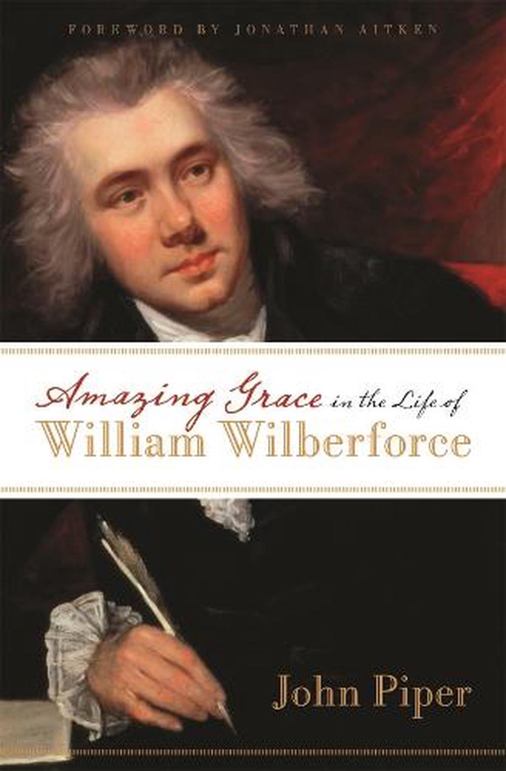 Amazing Grace in the Life of William Wilberforce by John Piper Paperback Book Fr 9781844741854