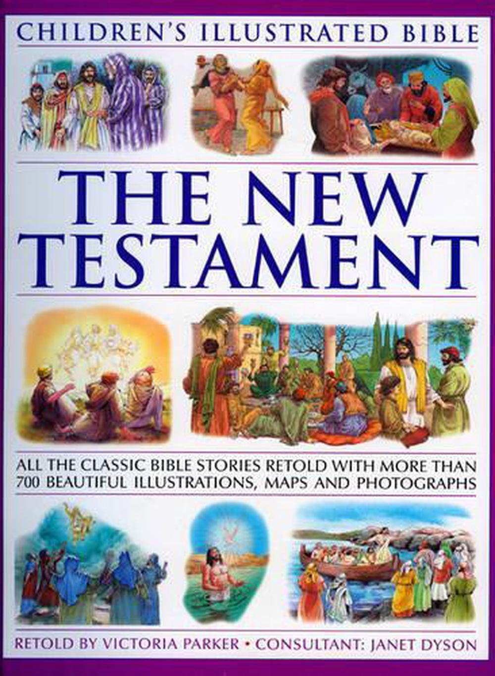 Childrens Illustrated Bible The New Testament All The Classic Bible