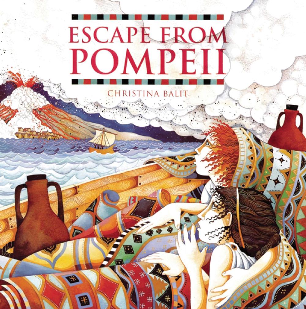 Escape From Pompeii by Christina Balit — Reviews, Discussion, Bookclubs ...