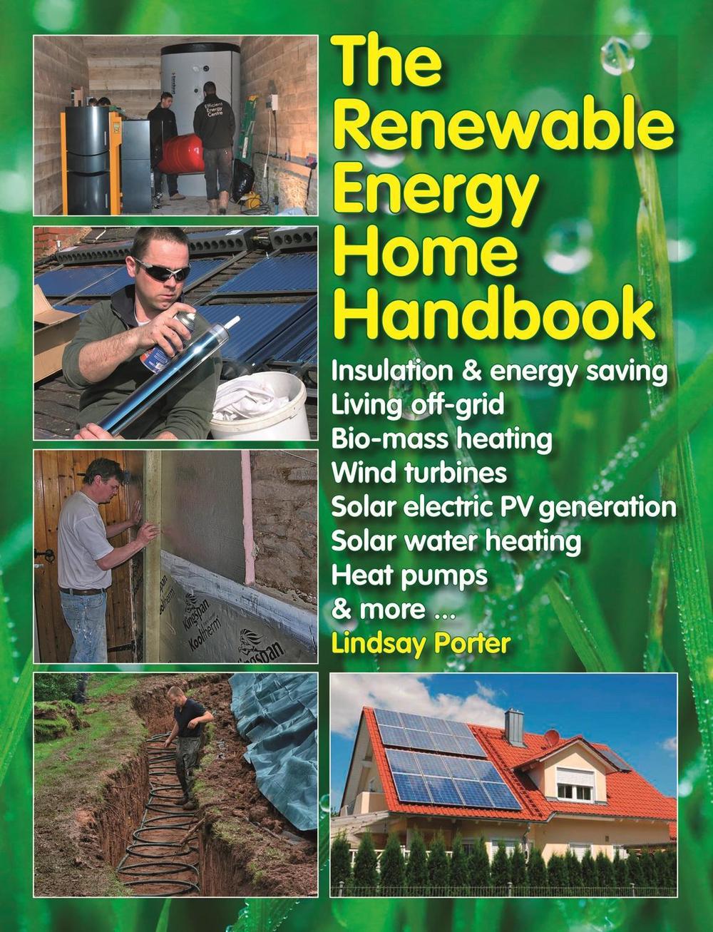 Renewable Energy Home Manual: Insulation & Energy Saving, Living off