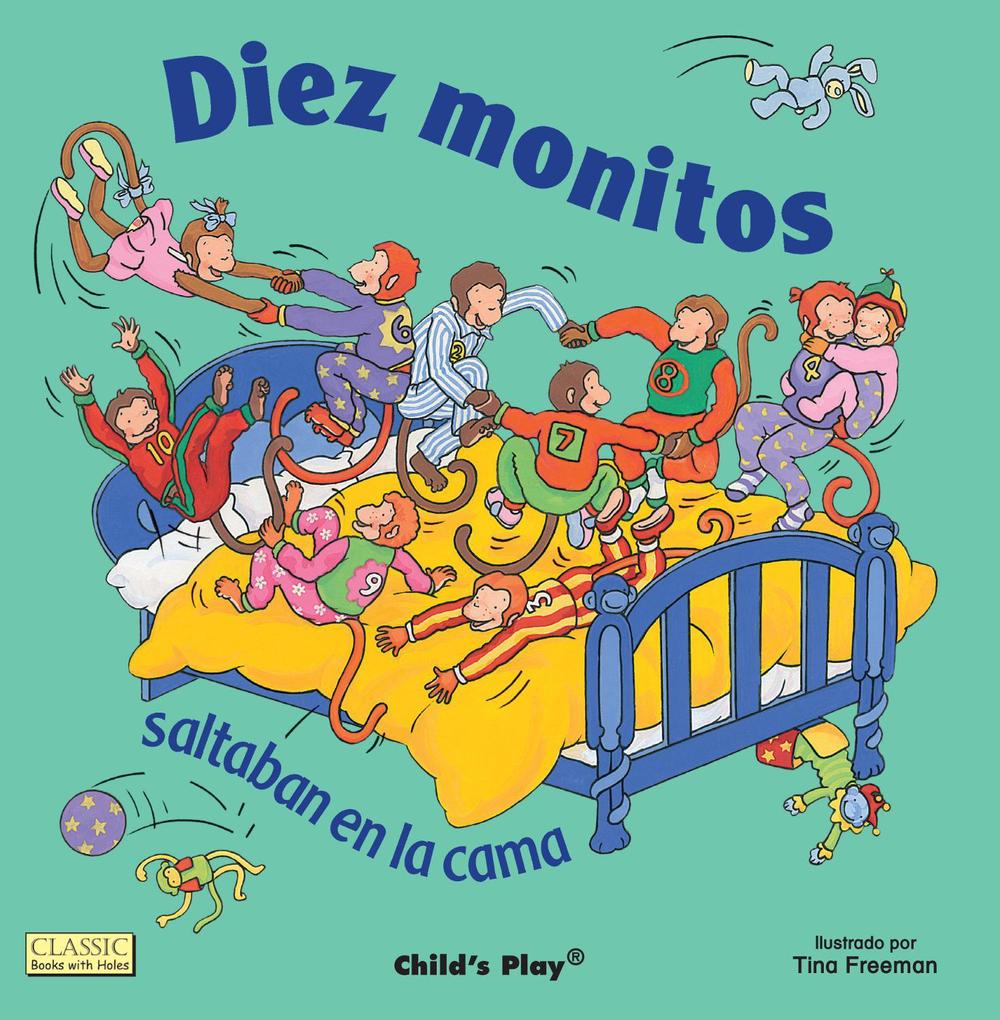 Diez Monitos Saltaban en la Cama = Ten Little Monkeys