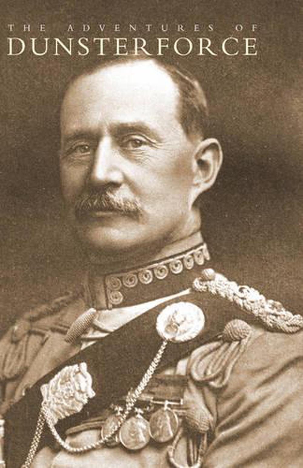 Adventures of Dunsterforce by L.C. Dunsterville (English