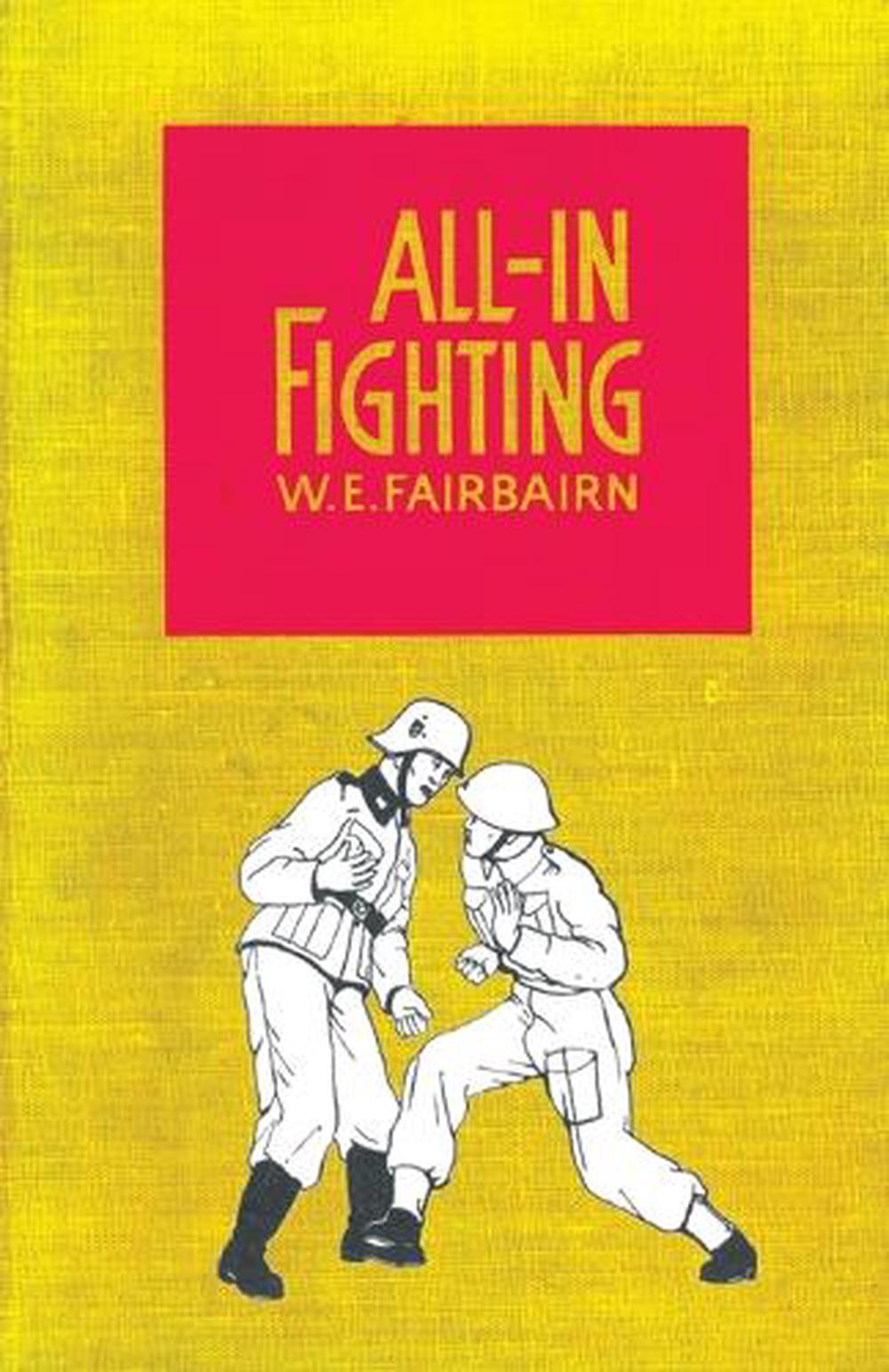 Файт на английском. Фейрберн рукопашный бой книга. Э. Фэйрберн. Уильям Фейрберн книги. Lan Fairbairn.