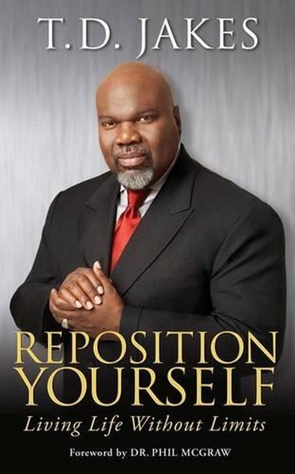 Reposition Yourself Living Life Without Limits by T.D. Jakes (English