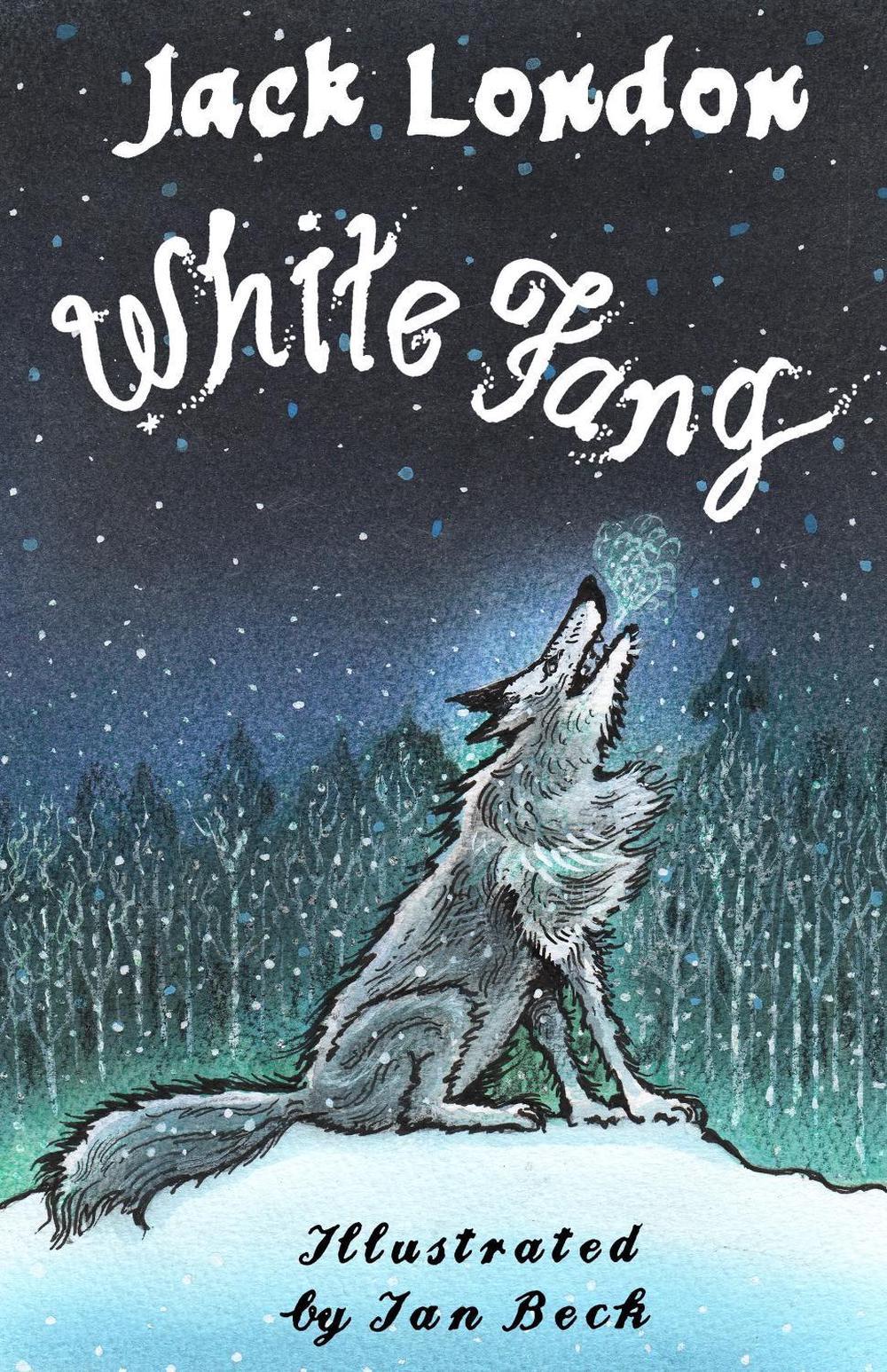 White Fang: Illustrated by Ian Beck by Jack London (English) Paperback Book