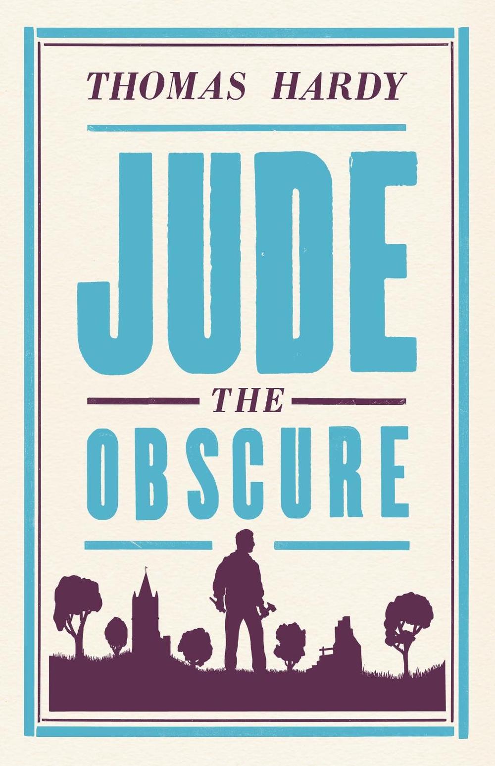 Jude the Obscure by Thomas Hardy Jude the Obscure by Thomas Hardy
