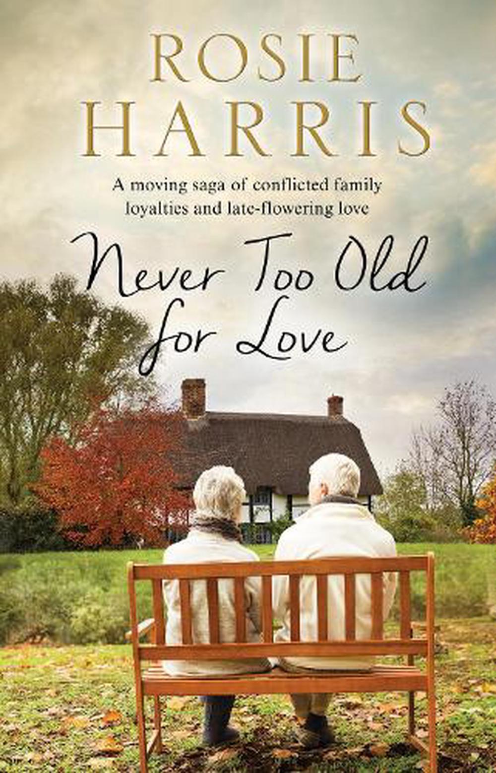 Never Too Old For Love By Rosie Harris Paperback Book Free Shipping 6318