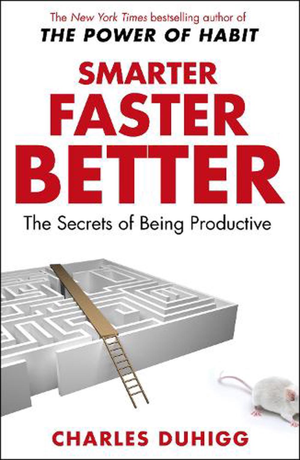 Smarter Faster Better: The Secrets of Being Productive by ...