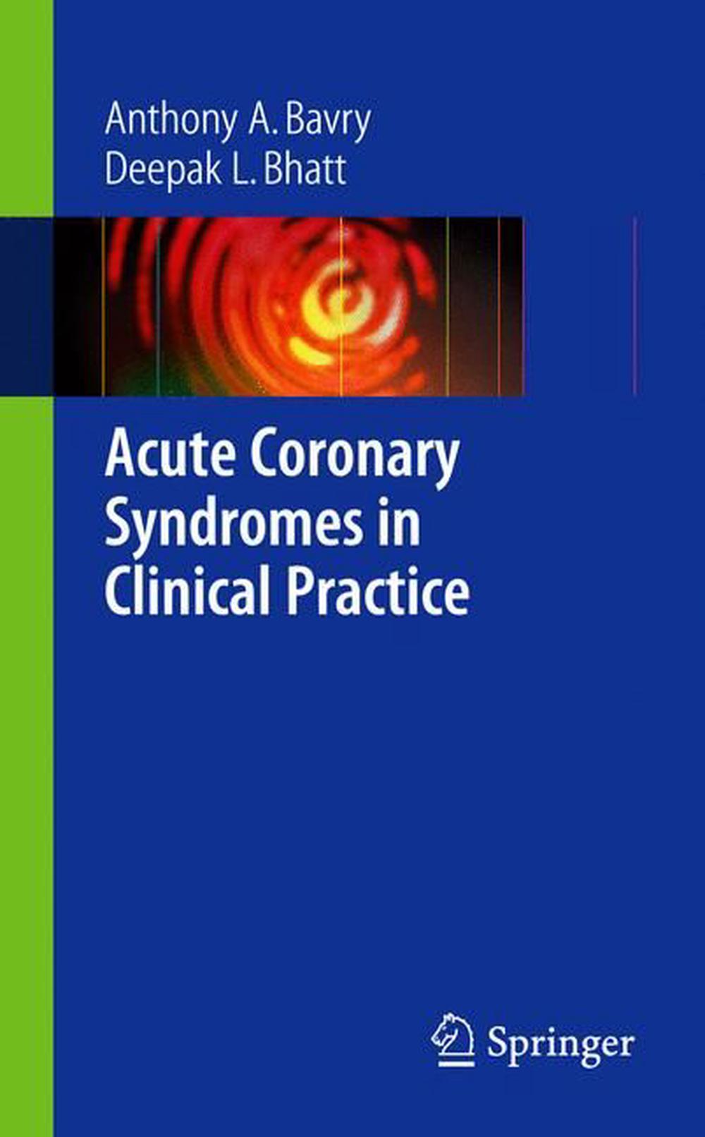 Acute Coronary Syndromes in Clinical Practice by Deepak L