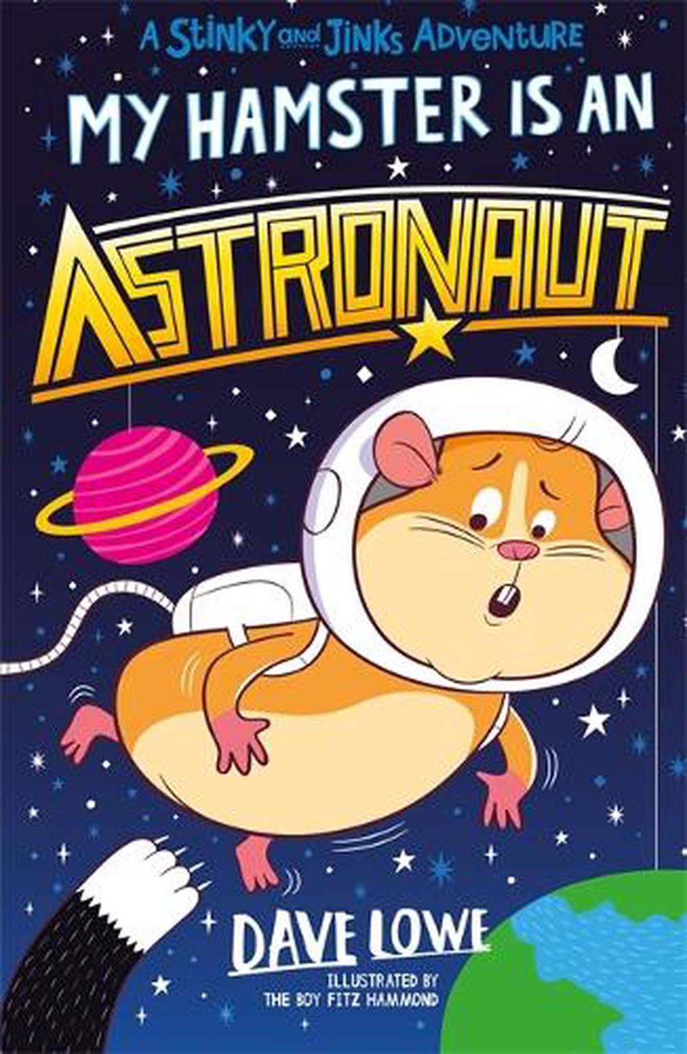 My Hamster Is An Astronaut by Dave Lowe (English) Paperback Book Free ...