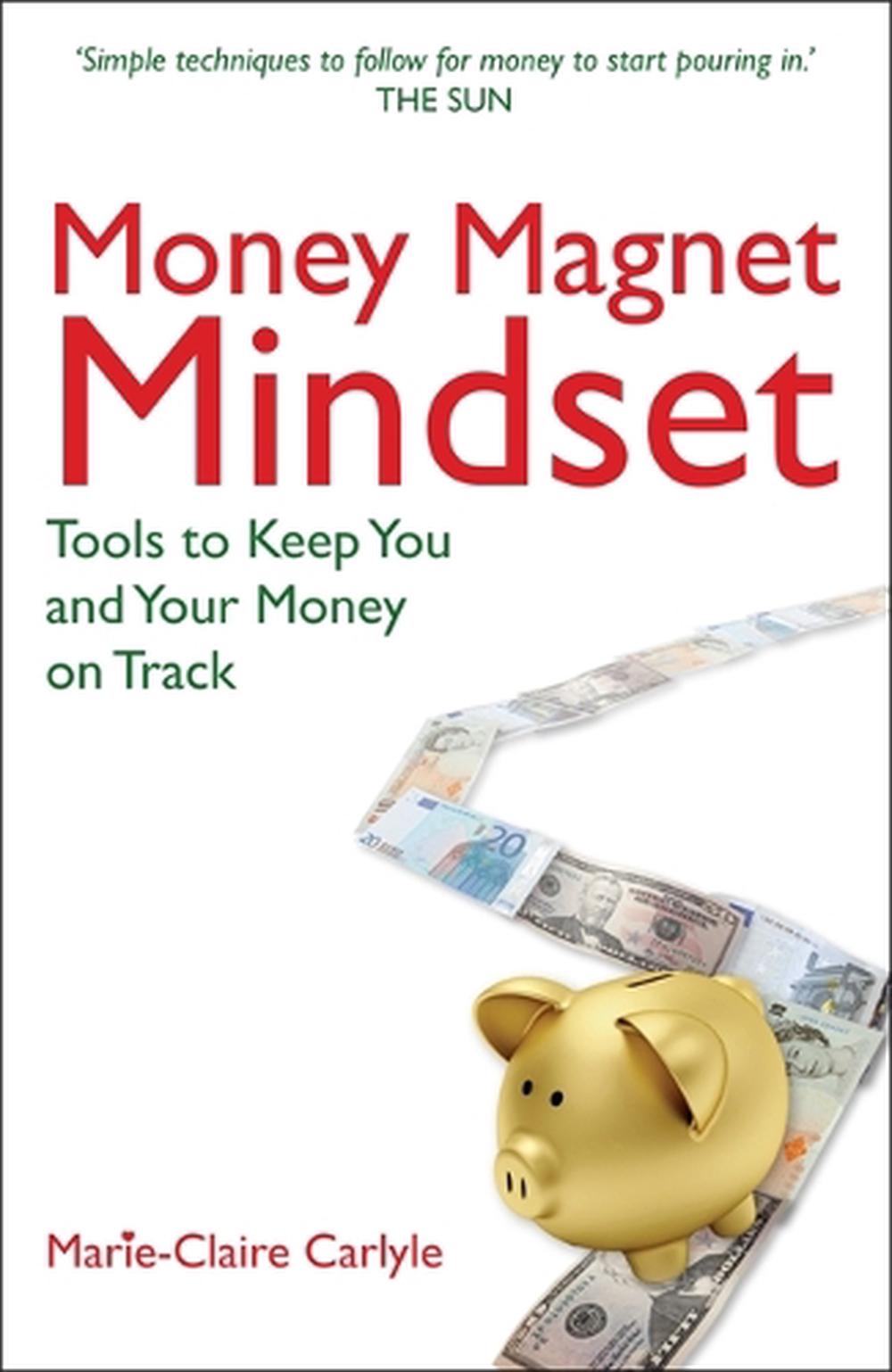 Money Mindset Tools to Keep You and Your Money on Track by