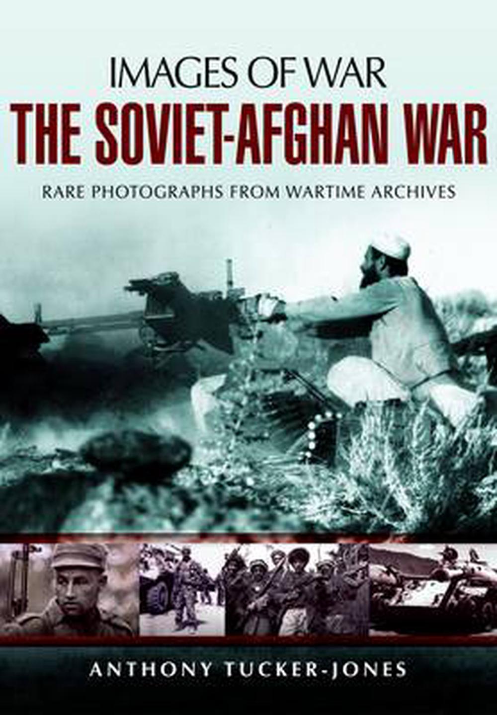 Soviet-afghan War By Anthony Tucker Jones (english) Paperback Book Free 