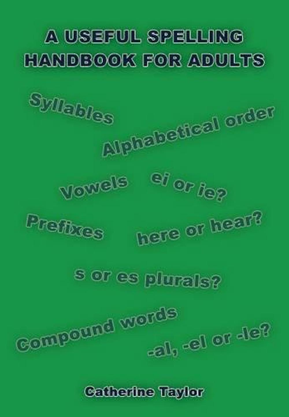 Useful Spelling Handbook for Adults by Catherine Taylor Paperback Book Free Ship 9781848970311