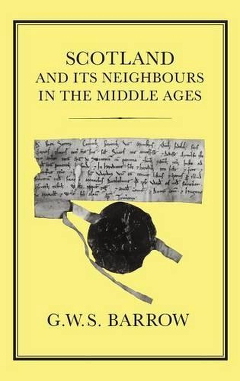 Robert Bruce and the Community of the Realm of Scotland by G.W.S. Barrow Robert Bruce and the Community of the Realm of Scotland by G.W.S. Barrow