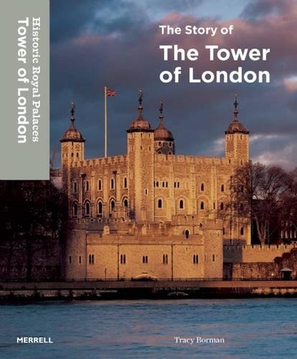 Story of the Tower of London by Tracy Borman (English) Hardcover Book ...