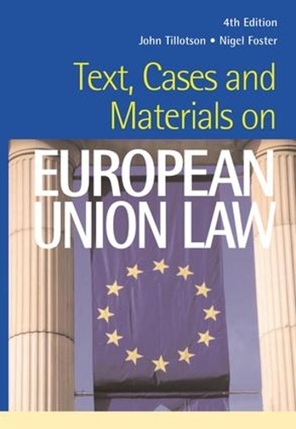 Text, Cases and Materials on European Union Law by John Tillotson (English) Pape 9781859417775 Text, Cases and Materials on European Union Law by John Tillotson (English) Pape 9781859417775