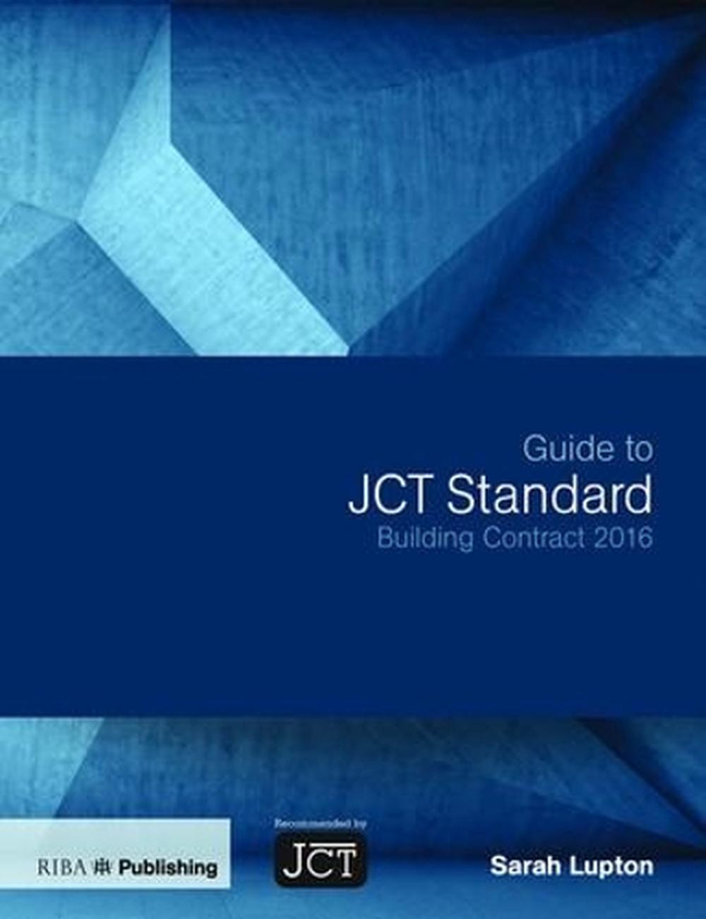 Guide to JCT Standard Building Contract 2016 by Sarah Lupton (English
