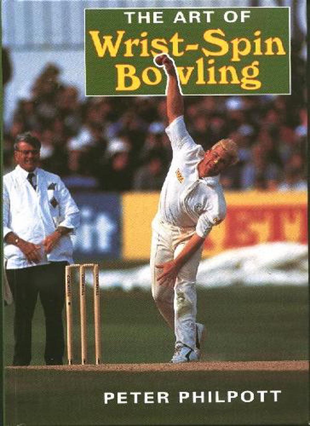 Art of WristSpin Bowling by Peter Philpott (English) Paperback Book