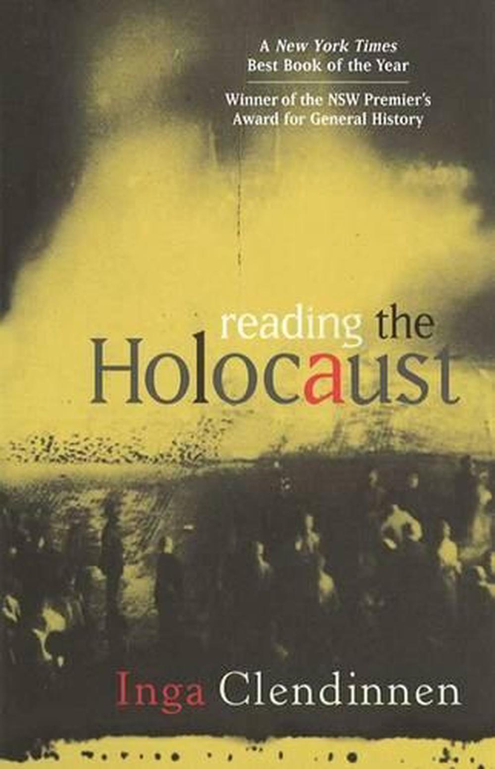 Reading The Holocaust by Inga Clendinnen (English