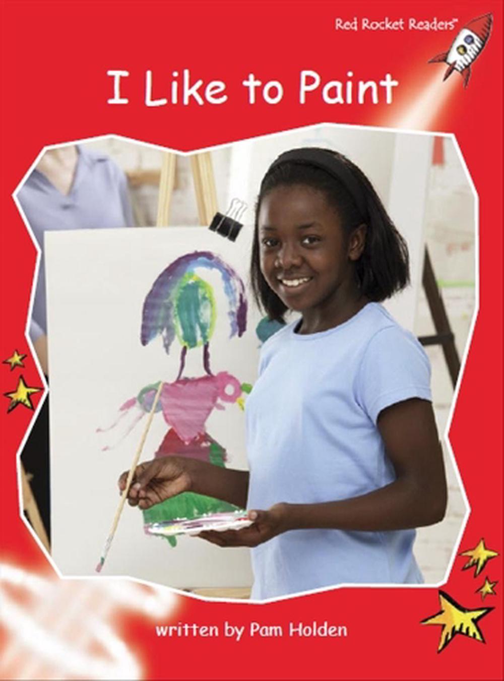 Red Rocket Readers: Early Level 1 Non-Fiction Set B: I Like to Paint by