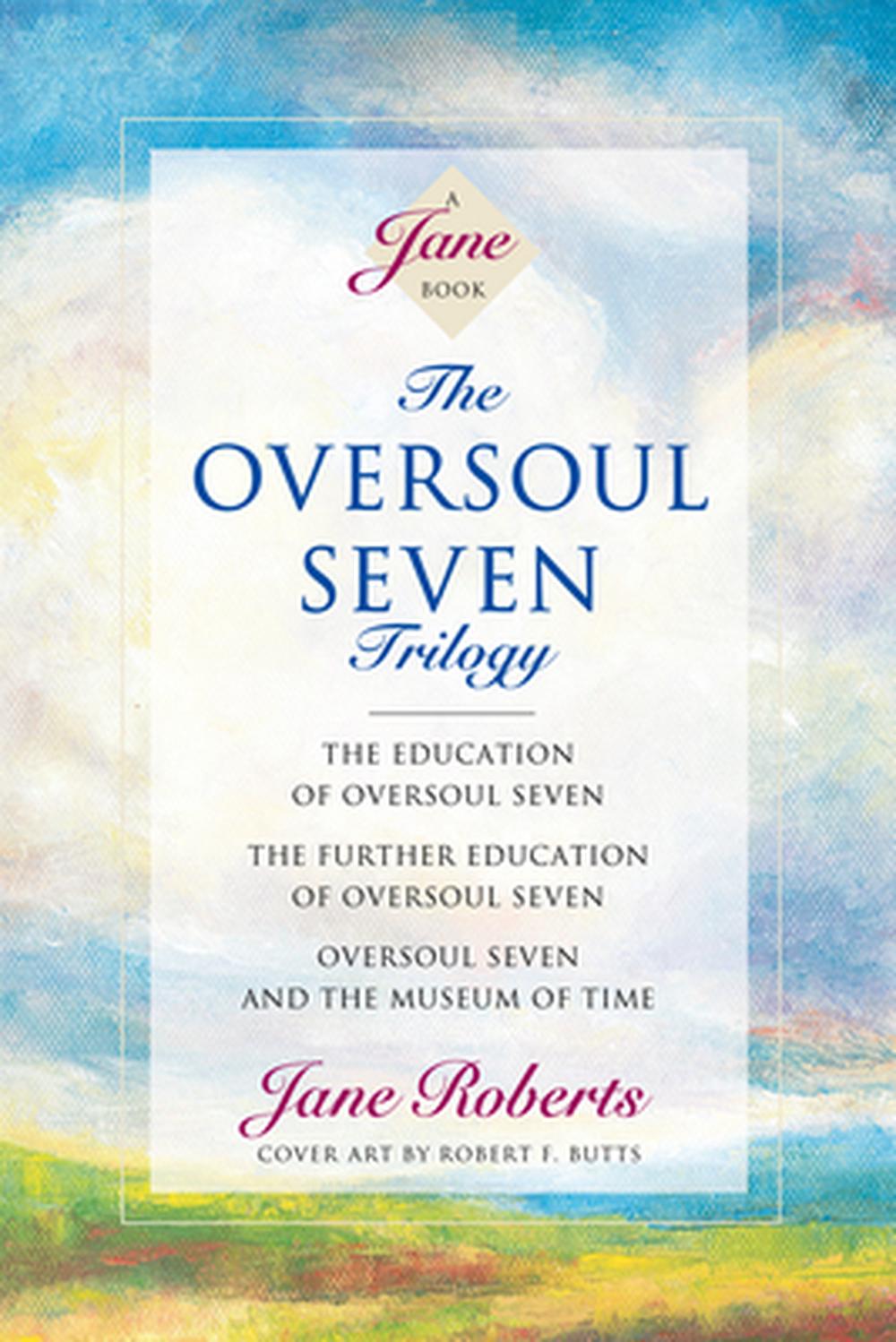 The Oversoul Seven Trilogy The Education of Oversoul