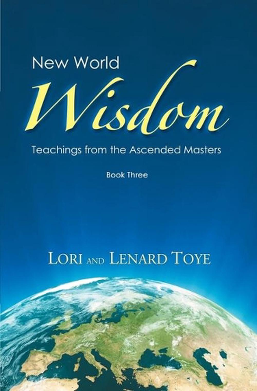 New World Wisdom, Book Three: Teachings from the Ascended Masters by ...