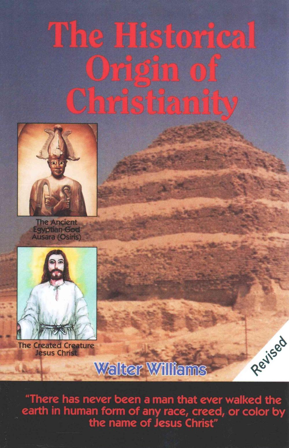 The Historical Origin Of Christianity By Walter Williams (English ...