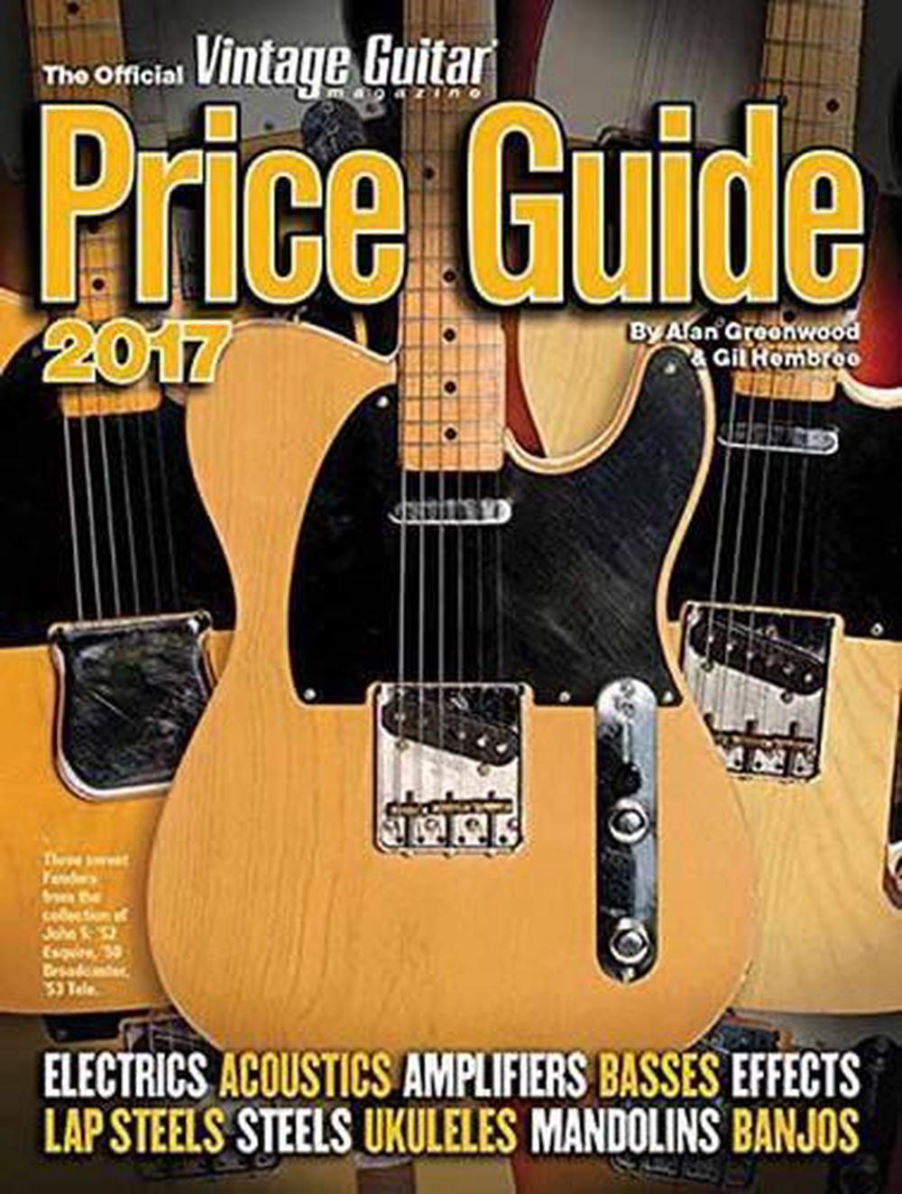 Vintage Guitar Magazine Price Guide 2017 Bk by Alan Greenwood Paperback