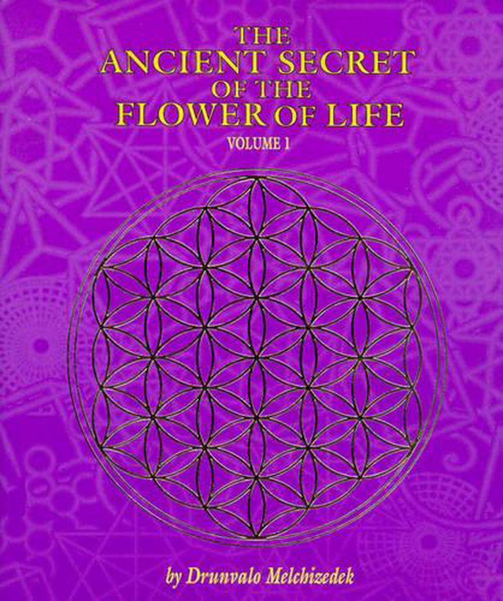 The Ancient Secret of the Flower of Life: Illuminating the mysteries ...