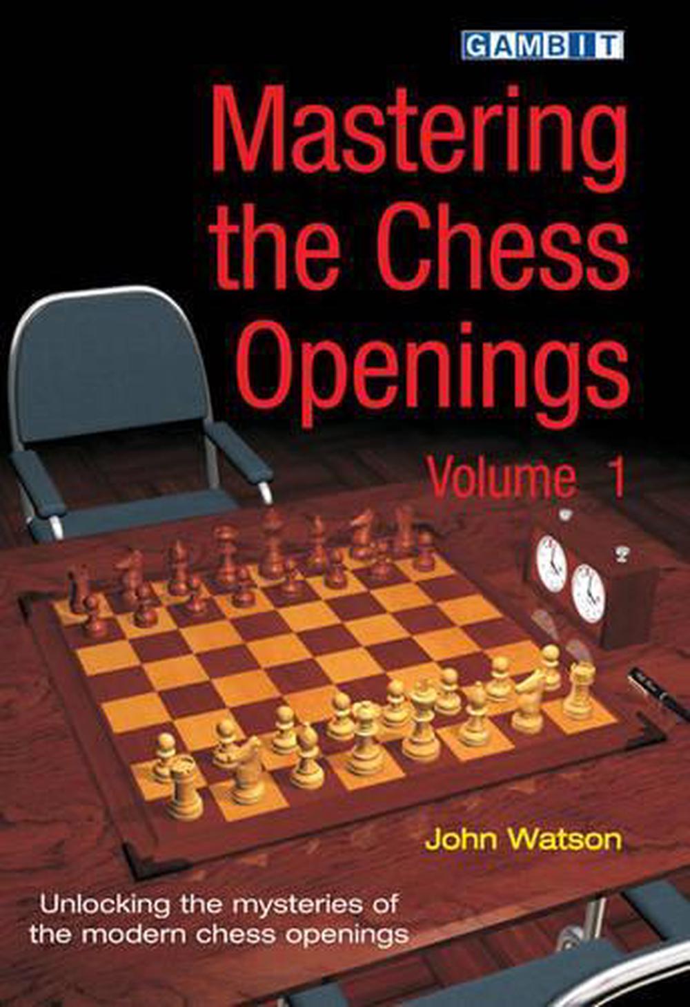 Mastering the Chess Openings, Volume 1 Unlocking the Mysteries of the Modern Ch 9781904600602 Mastering the Chess Openings, Volume 1 Unlocking the Mysteries of the Modern Ch 9781904600602