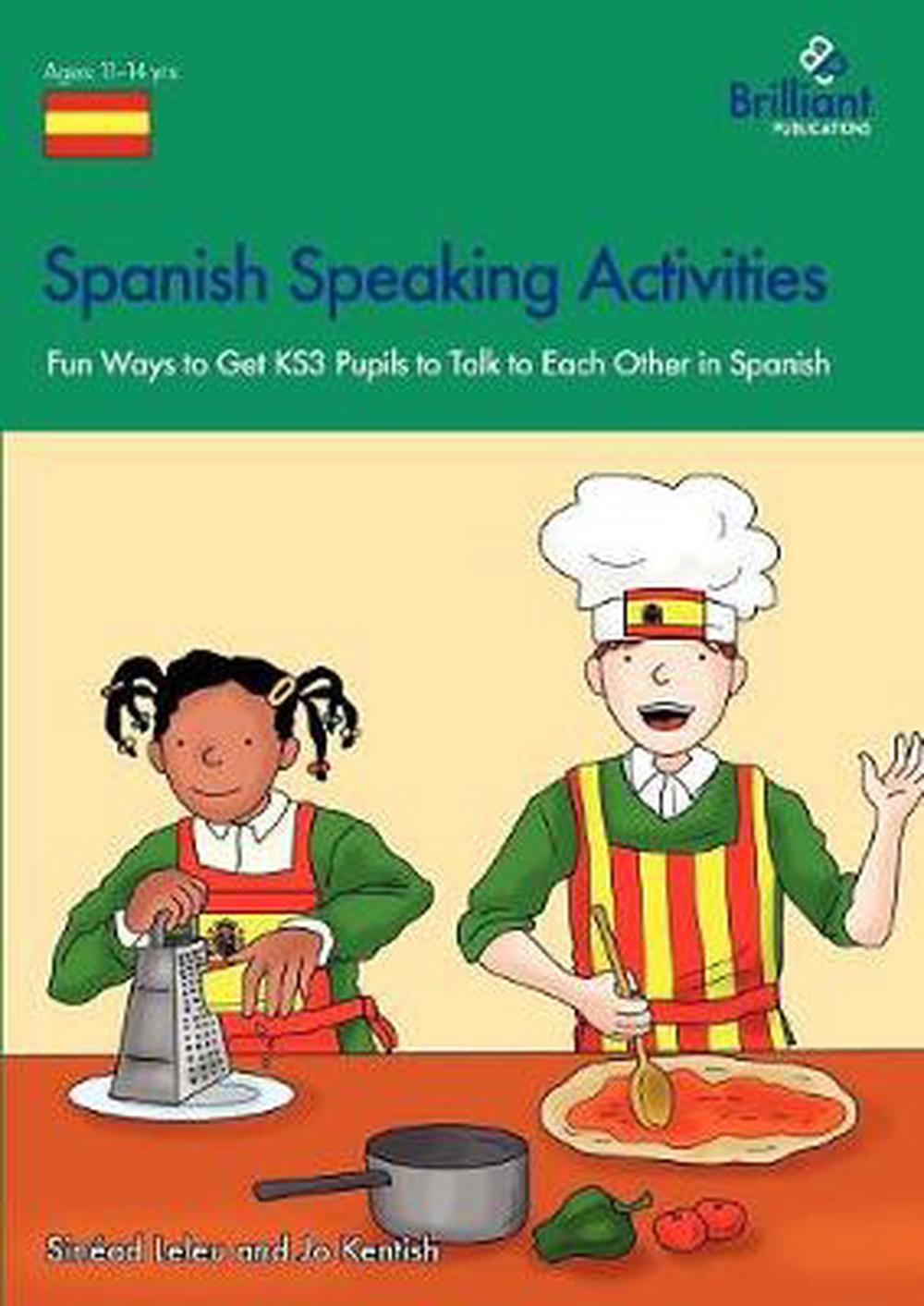 spanish speaking activities fun ways to get ks3 pupils to talk to