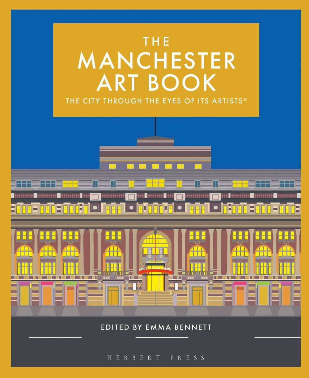 The Manchester Art Book: The city through the eyes of its artists by Emma Bennet