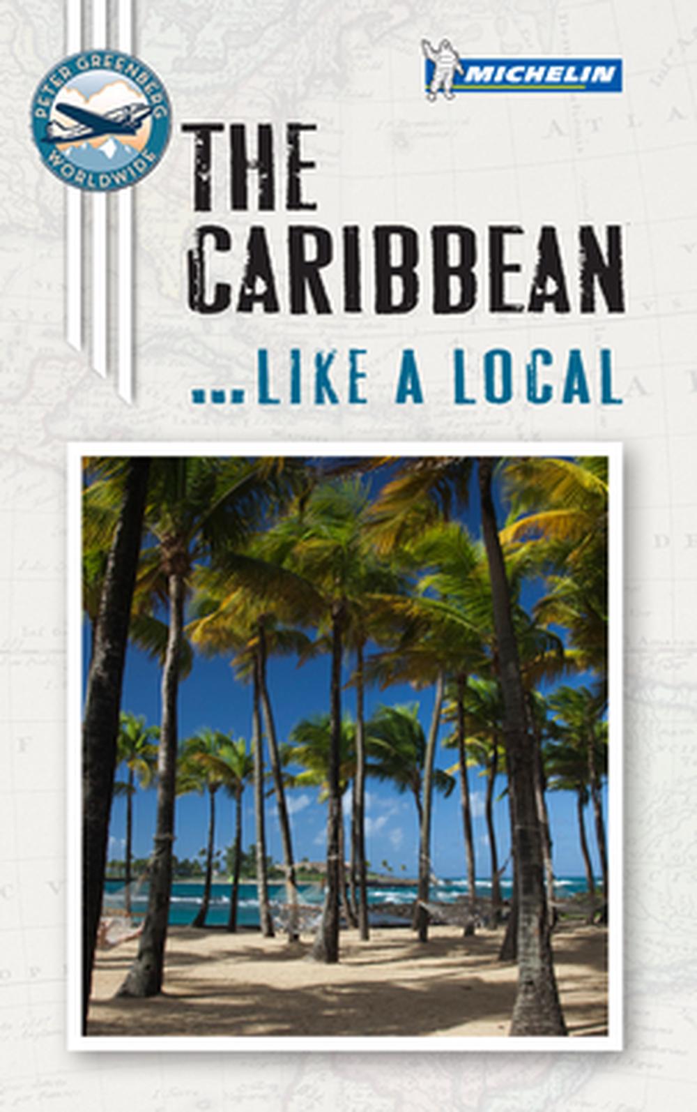 Caribbean Like a Local by Michelin Travel & Lifestyle (English