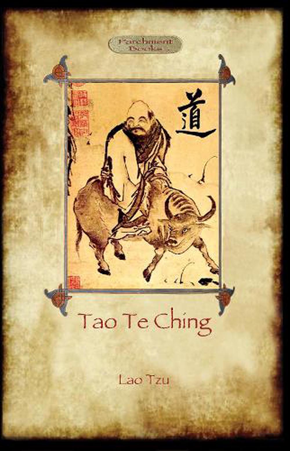 Tao Te Ching (Dao De Jing) Lao Tzu's book of the Way