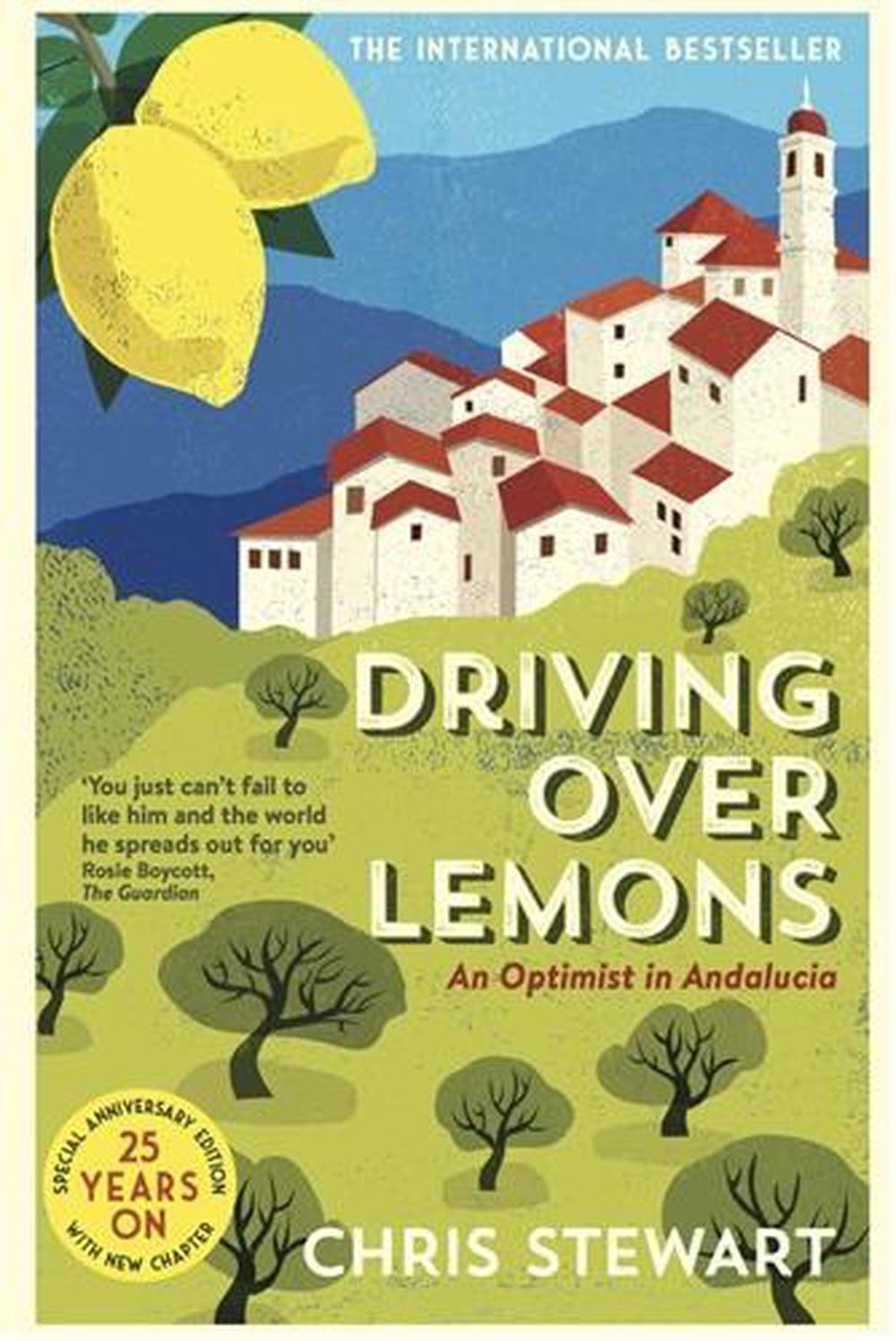 Driving Over Lemons by Chris Stewart Driving Over Lemons by Chris Stewart